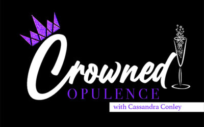Crowned Opulence Podcast
