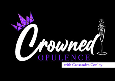 Crowned Opulence Podcast